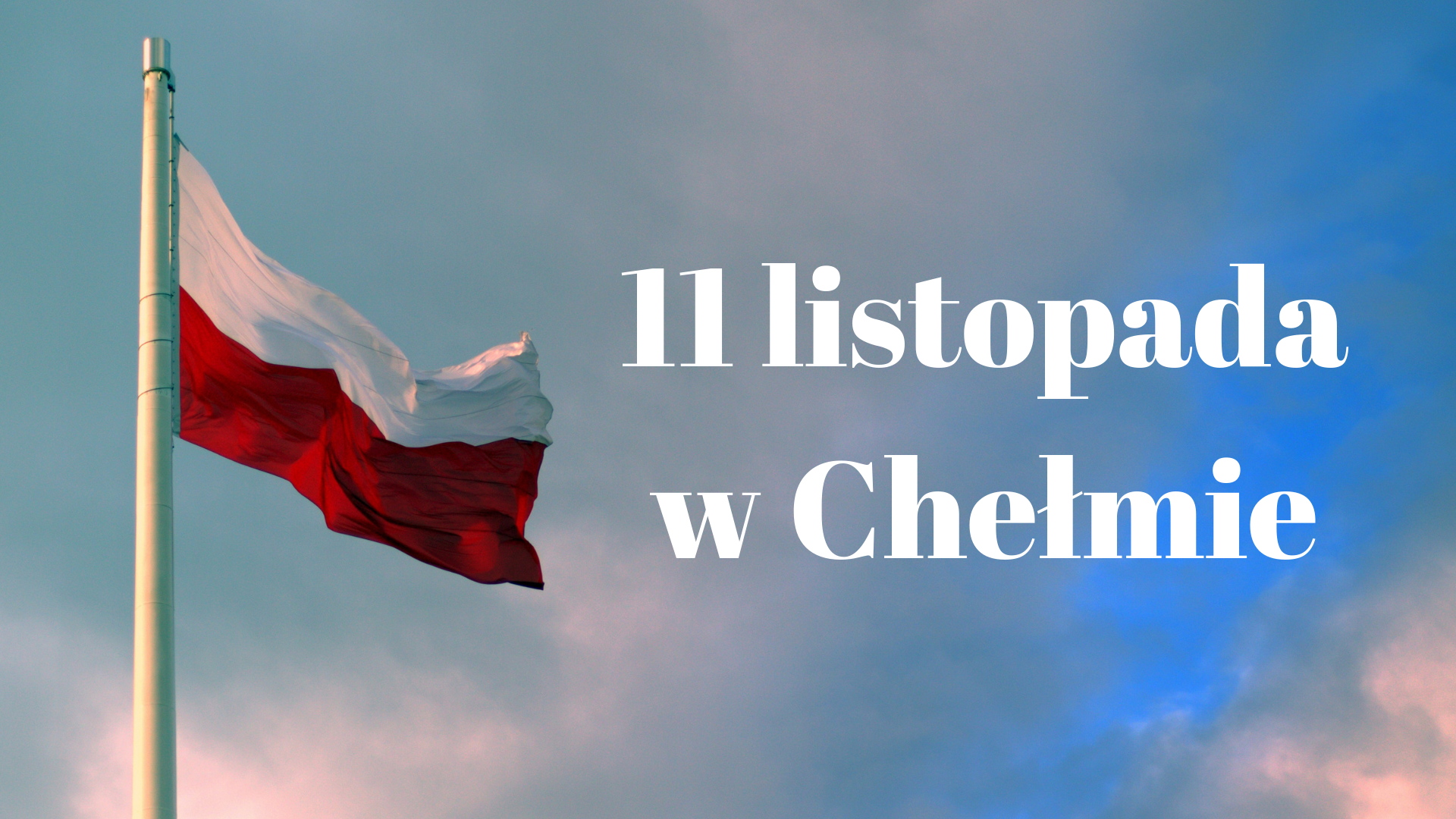 11 listopada w Chełmie – harmonogram na Święto Niepodległości